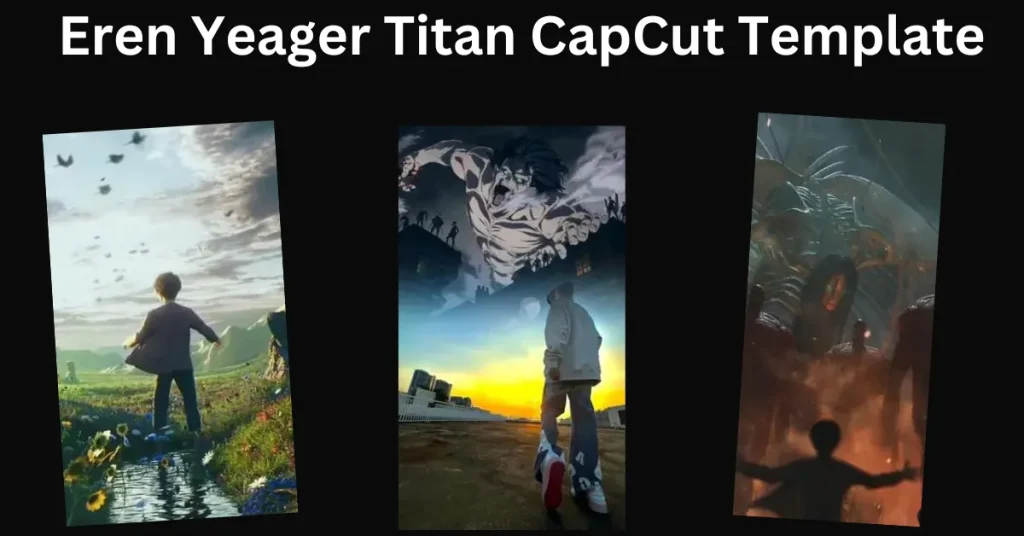 Eren Yeager Titan CapCut Template