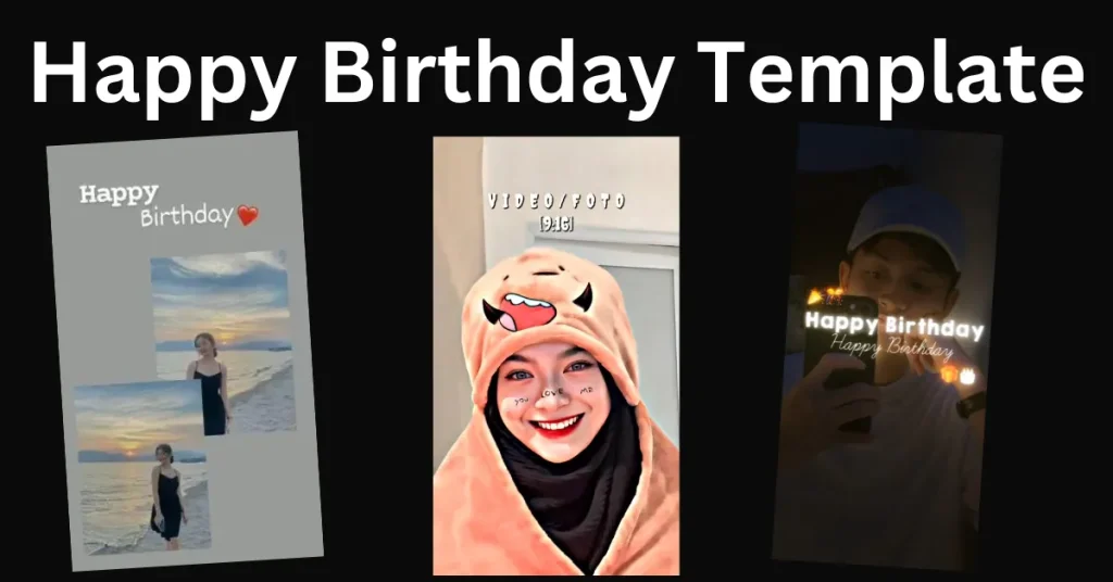 Happy Birthday CapCut Template