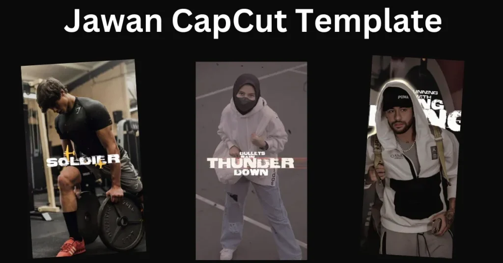 Jawan CapCut Template