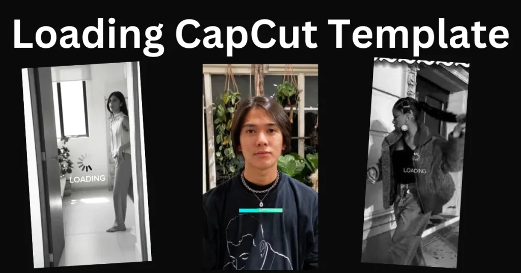 Loading CapCut Template