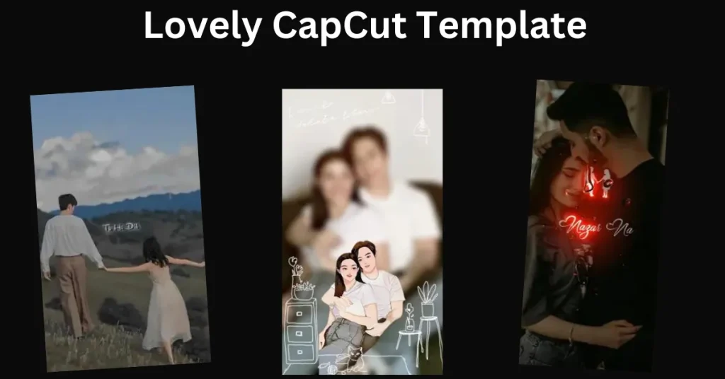 Lovely CapCut Template