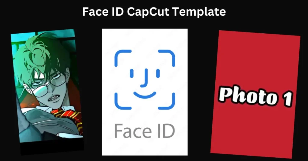 Face ID CapCut Template