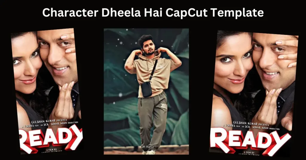Character Dheela Hai CapCut Template