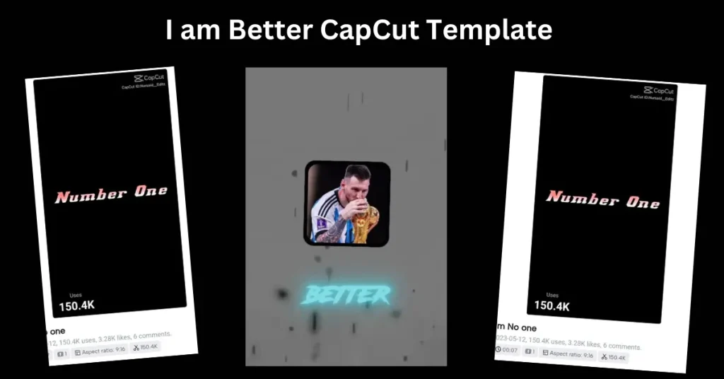 I am Better CapCut Template